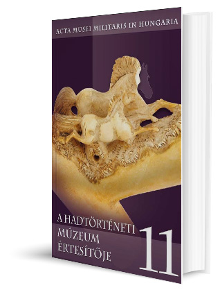 A Hadtörténeti Múzeum Értesítője 11.