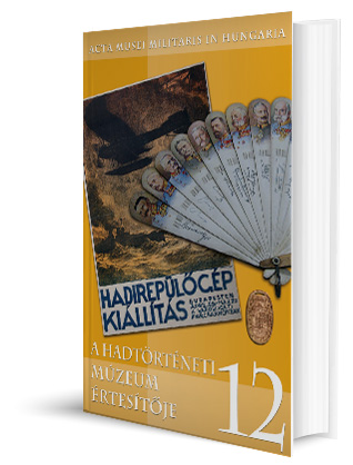 A Hadtörténeti Múzeum Értesítője 12.