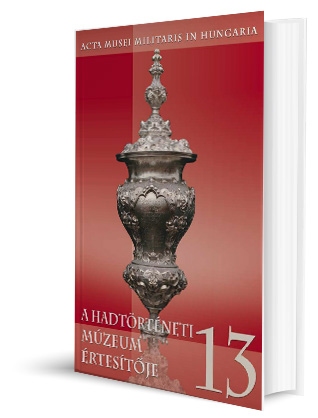A Hadtörténeti Múzeum Értesítője 13.