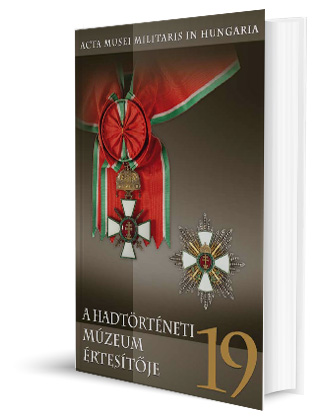 A Hadtörténeti Múzeum Értesítője 19.