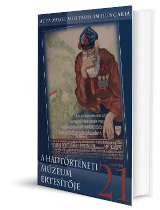 A Hadtörténeti Múzeum Értesítője 21.