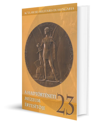 A Hadtörténeti Múzeum Értesítője 23.