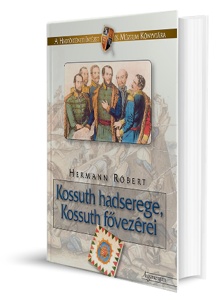 Kossuth hadserege, Kossuth fővezérei