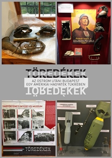Töredékek – Az ostrom utáni Budapest egy amerikai hagyaték tükrében